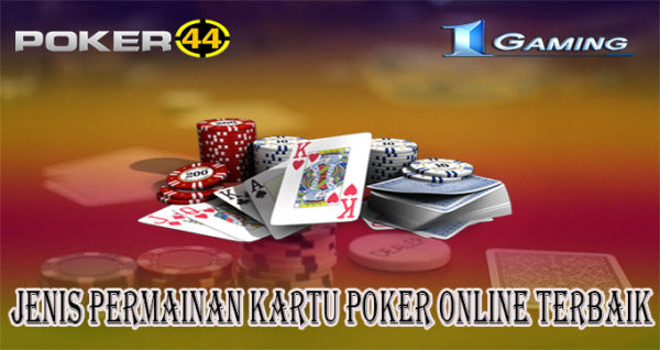 Jenis Permainan Kartu Poker Online Terbaik